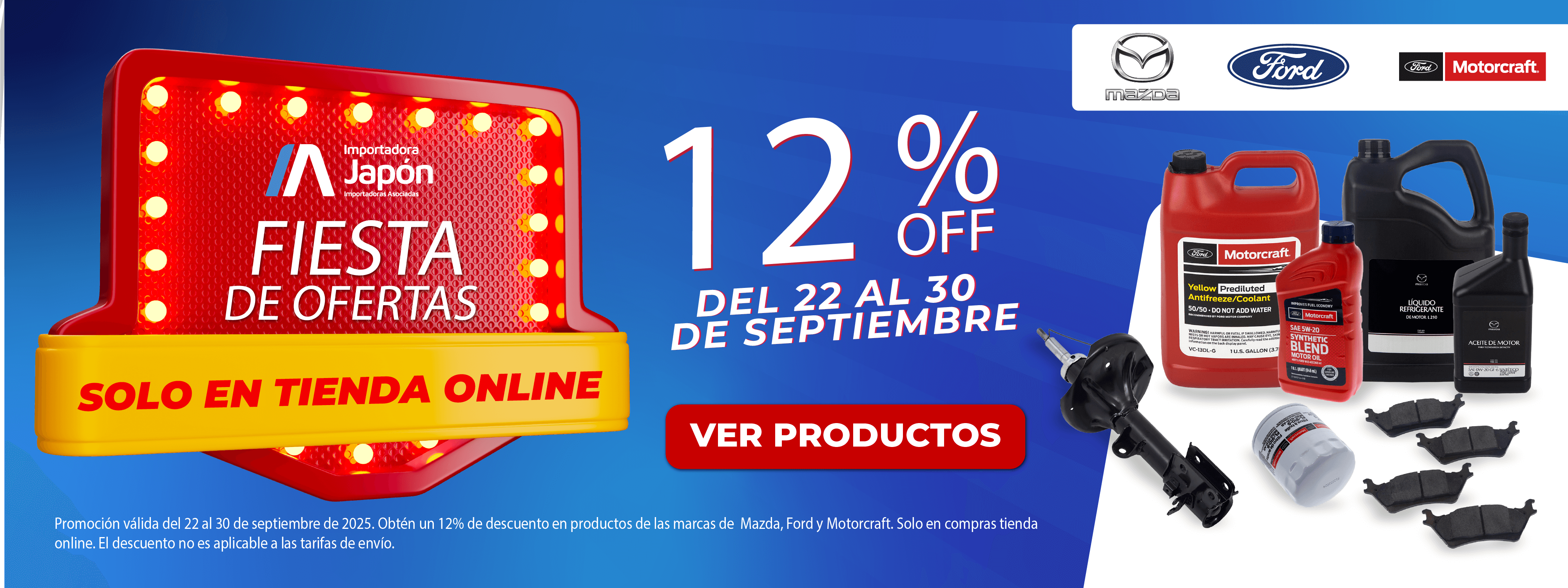 Promoción Importadora Japón septiembre 2025: 12% de descuento en productos Mazda, Ford y Motorcraft solo en tienda online. Fiesta de ofertas con repuestos y aceites originales, válido del 22 al 30 de septiembre